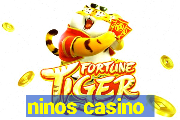 ninos casino